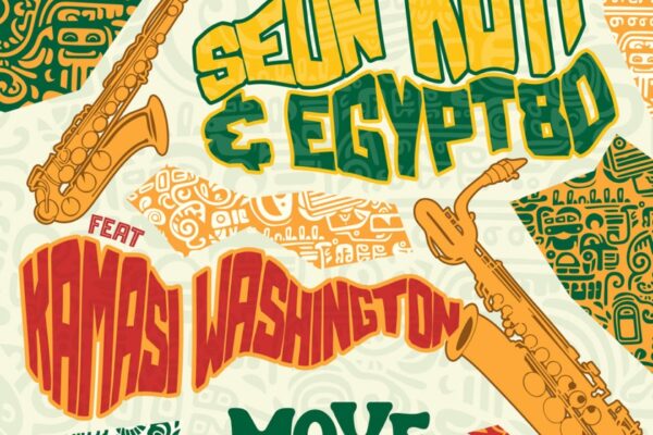 Seun Kuti & Egypt 80 feat Kamasi Washington - Move (Keep Moving Version) feat Kamasi Washington - BestNewMusic2025 - New Music 2025 > Q2 > W17