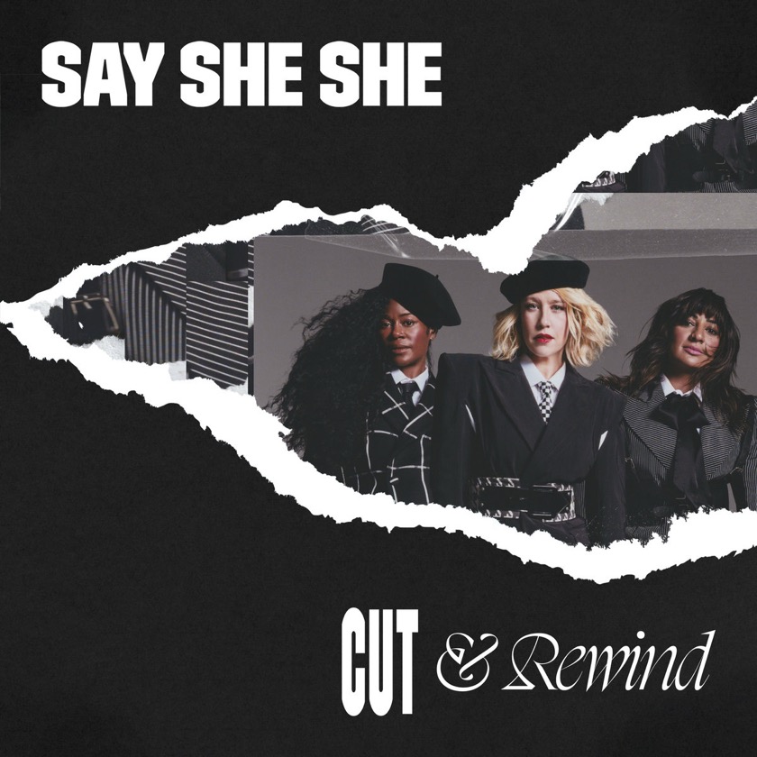 Say She She - Cut & Rewind - BestNewMusic2025 - New Music 2025 > Q2 > W25