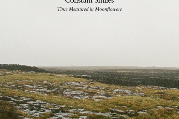 Constant Smiles - Time Measured in Moonflowers - BestNewMusic2025 - New Music 2025 > Q3 > W33