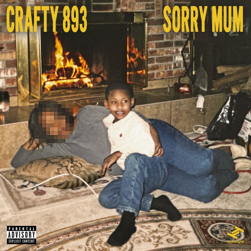 Crafty 893 - Sorry Mum - BestNewMusic2025 - New Music 2025 > Q3 > W32