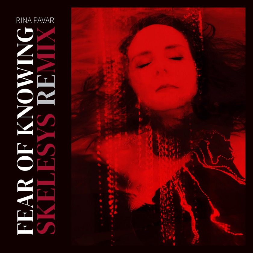 RINA PAVAR - fear of knowing (Skelesys Remix) - BestNewMusic2025 - New Music 2025 > Q3 > W35