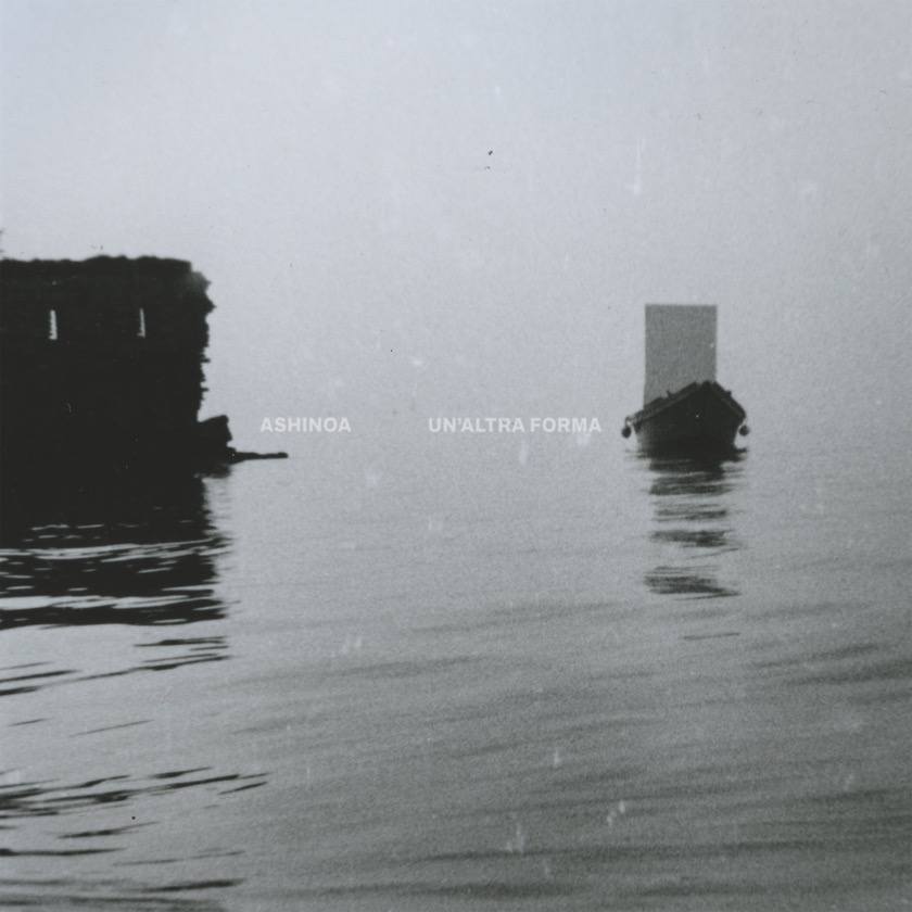Ashinoa - Un'altra Forma - BestNewMusic2025 - New Music 2025 > Q3 > W38