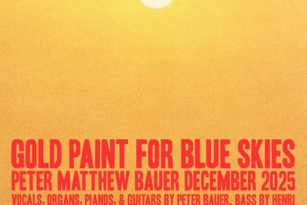 Peter Matthew Bauer - Gold Paint for Blue Skies - BestNewMusic2025 - New Music 2025 > Q4 > W51